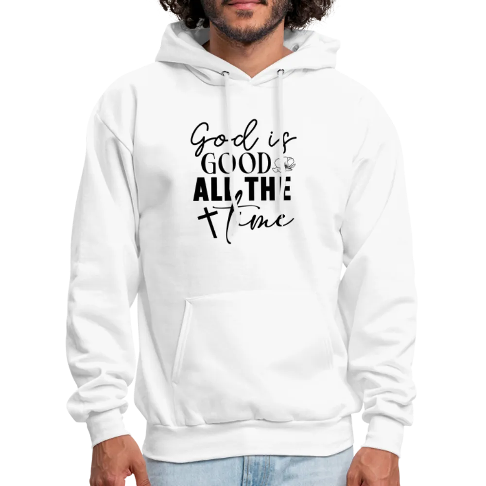 God is Good All The Time Hoodie