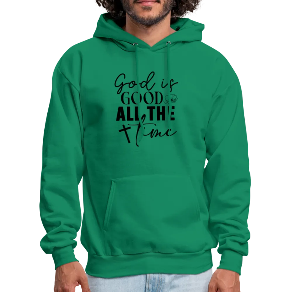 God is Good All The Time Hoodie