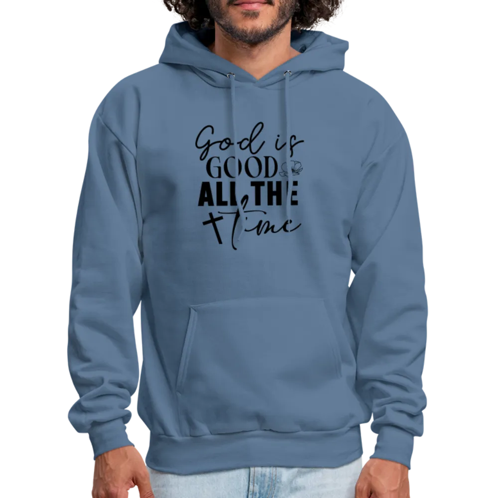 God is Good All The Time Hoodie
