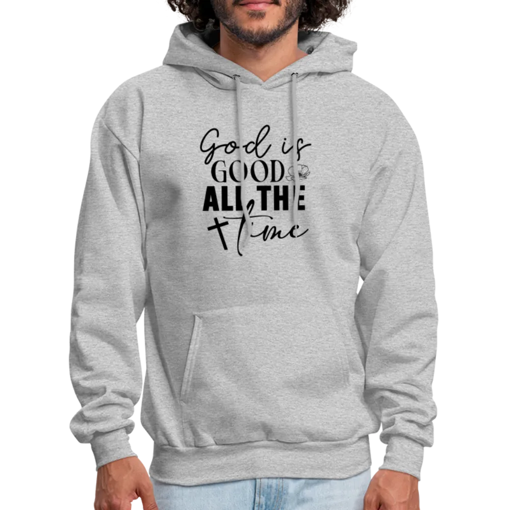 God is Good All The Time Hoodie